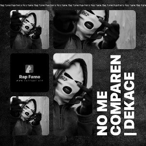 No me comparen | Dekace