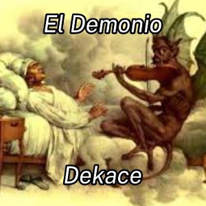 El Demonio | Dekace Oficial