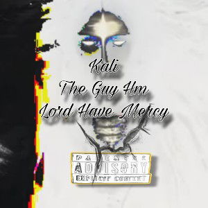kali florida - Kali and The Guy HM -Lord Have Mercy say a prayer prod. by Kali 2025