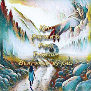 kali florida - Push On Through-beat prod. by kali 2024