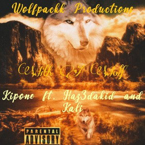  Kipone ft. Haz3dakid and Kali-With A Wolf-Wolfpackk Productions