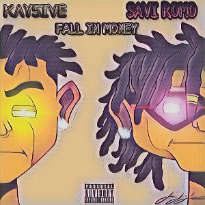SaviRomo x Kay5ive-Fall In Money