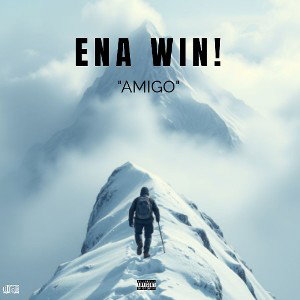  AMIGO - ENA WIN !