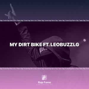 My Dirt Bike ft. LeobuzzLG