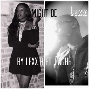 Lex B feat. Laghe  - Might Be