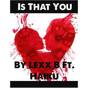 Lexx B (Is That You) Clean  VVersion