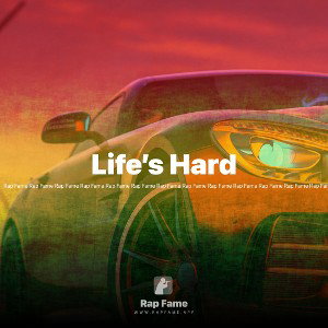 Life’s Hard 