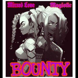 Bounty (feat. Mixxed Love) 