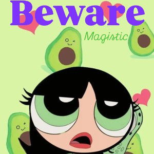 Beware 