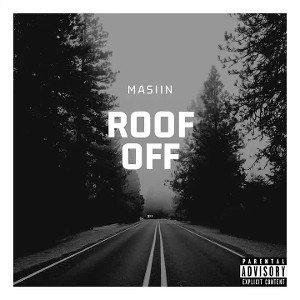 Masiin - Roof Off