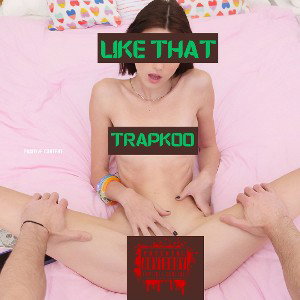 Like That - Trapkoo