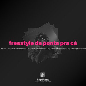 freestyle da ponte pra cá 