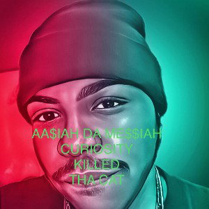 AASIAH DA MESSIAH - CURIOSITY KILLED THA CAT