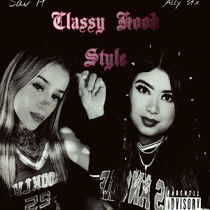 Ally stx - Classy Hood Style Ft Sav h 