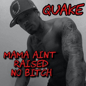 Mama Aint Raised No Bitch