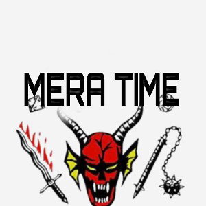 MERA TIME 