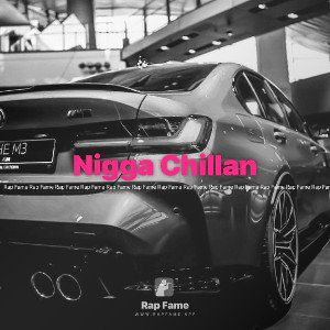 Nigga Chillan 