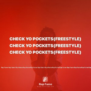 Check Yo Pockets(freestyle)