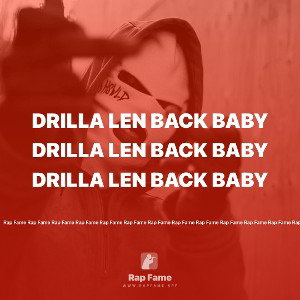 drilla Len back baby 