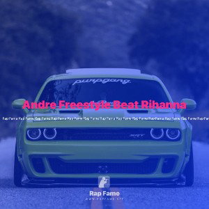 Andre Freestyle Beat Rihanna 