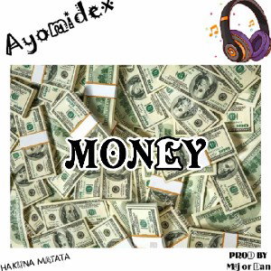 MONEY__-_Ayomidex_bk_Prod_by_Major_Dan__Via__9jaflaver.com