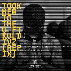 TOOK HER TO THE O FT  KULDIVZ (refix)