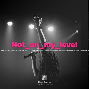 Not_on_my_level