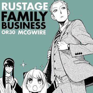 SPY X FAMILY RAP Family Business RUSTAGE ft. OR3O  McGwire