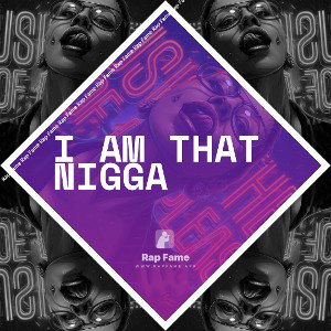 I am that nigga