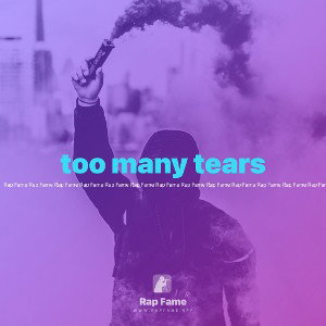 too many tears
