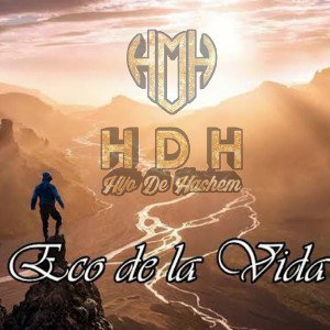 ECO DE LA VIDA  HIJO DE HASHEM