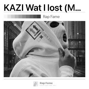 KAZI Wat I lost💔 (MASTER)