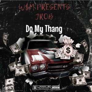 Jrob -do my thang 