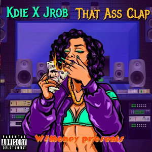 kdie X jrob - make that ass wet clap 