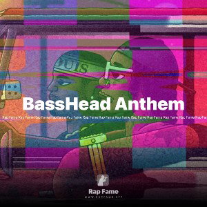 BassHead Anthem