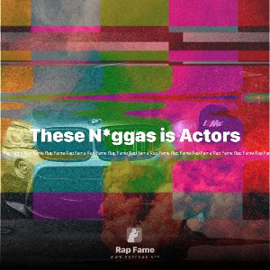 These N*ggas is Actors