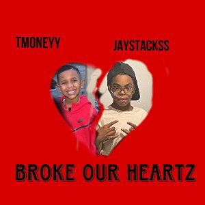 Broke Our Heartz  (feat. TMoneyy)