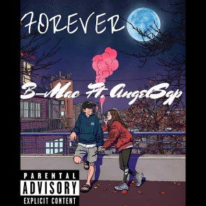 B-Mac "Forever" Ft AngelSgp