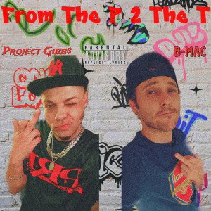 B-Mac & Project Gibb$ - From The P 2 The T (Prod. KaalaH)