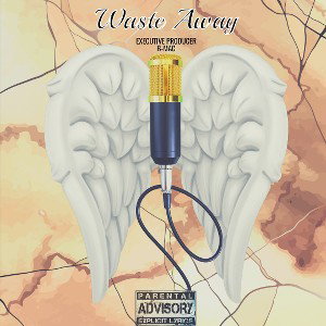B-Mac - Waste Away Feat. Alfredo Rodri