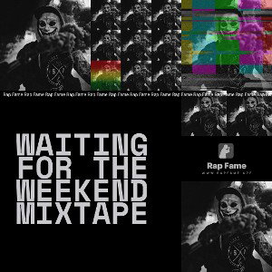 Waiting for the weekend mixtape 