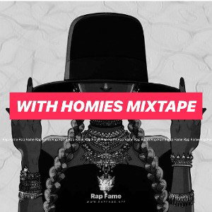 With homies mixtape