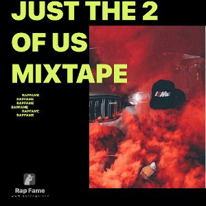 Just the 2 of us mixtape 