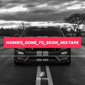 Homies_gone_to_soon_mixtape