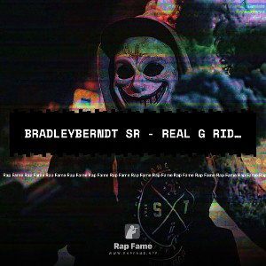 Bradleyberndt sr - Real g ride forever