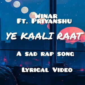 WINAR | YE KAALI RAAT | FT. PRENIT PRIYANSHU | PROD. BY T1MMO