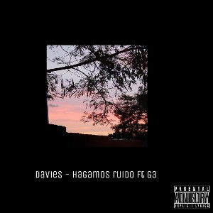 HAGAMOS RUIDO -  DAVIES  FT. G3NOMA 