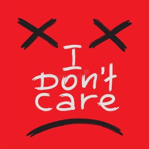 I do not care
