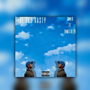 Jami B - Blue Sky Nasty_ft King T.R.T.N