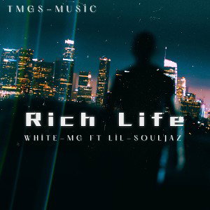 Whitemg Rich-Life (feat. Lil-Souljaz)